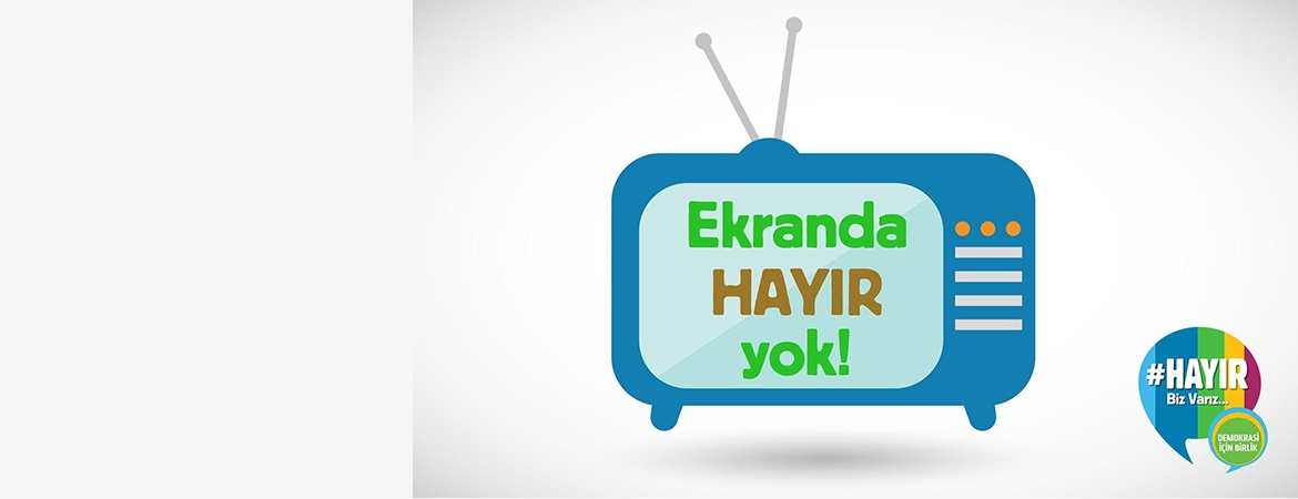 Ekranlarda Hayır da yok HDP de!