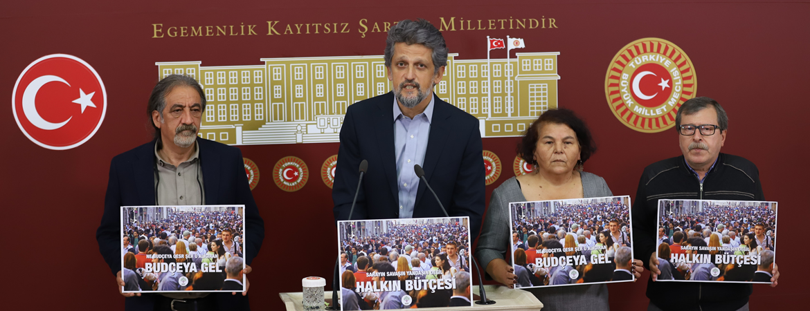 Sarayın Bütçesine karşı Halkın Bütçesi: Sarayları satıp asgari ücreti 5 bin TL yapacağız